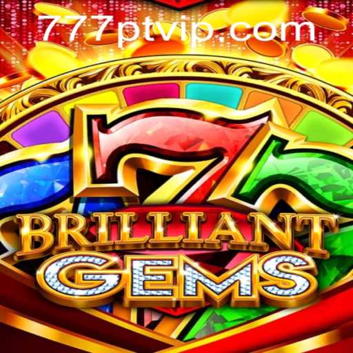 Dive into the World of BrilliantGems: A Dazzling Journey with 777pt