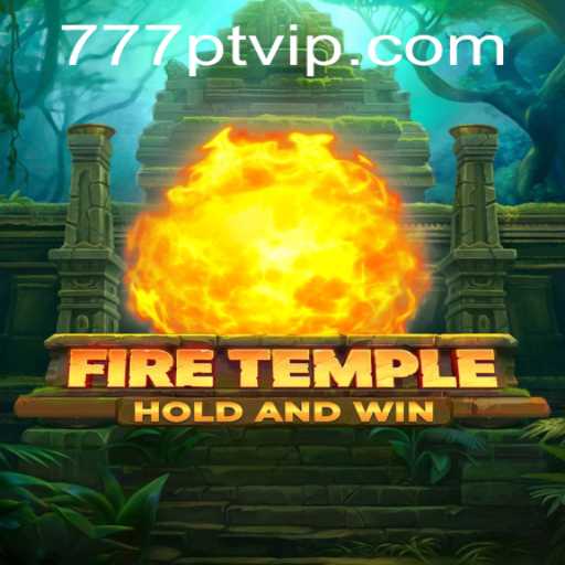 FireTemple: Unveiling an Epic Adventure with 777pt