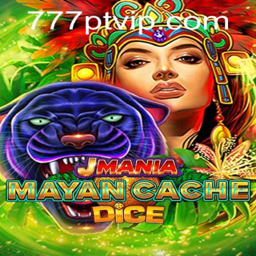 Explore the Thrilling World of JManiaMayanCacheDice with 777pt Strategy